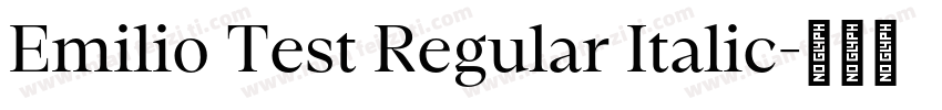 Emilio Test Regular Italic字体转换